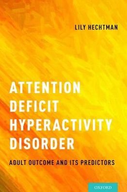 Cover for Attention Deficit Hyperactivity Disorder: Adult Outcome and Its Predictors (Paperback Bog) (2016)