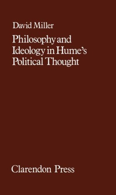 Cover for David Miller · Philosophy and Ideology in Hume's Political Thought (Hardcover bog) (1981)
