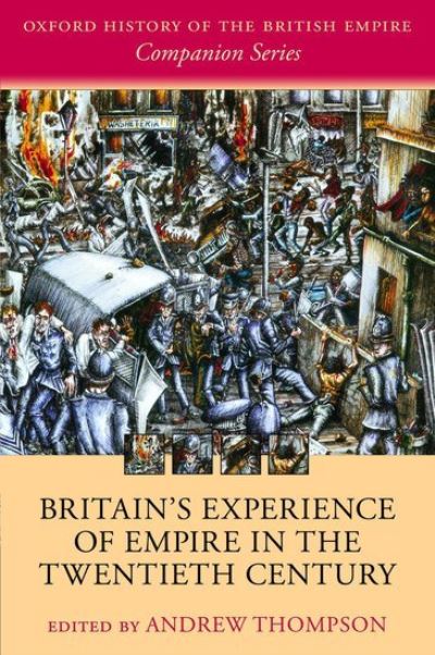 Cover for Andrew Thompson · Britain's Experience of Empire in the Twentieth Century - Oxford History of the British Empire Companion Series (Inbunden Bok) (2011)