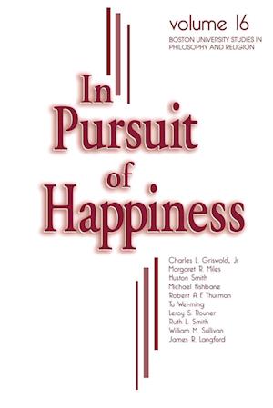 Cover for Leroy S. Rouner · In Pursuit of Happiness (Boston University Studies in Philosophy and Religion, Vol. 16) (Paperback Book) [New Ed edition] (1995)