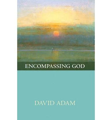 Cover for Adam, David, The Revd Canon · Encompassing God (Paperback Bog) (2014)