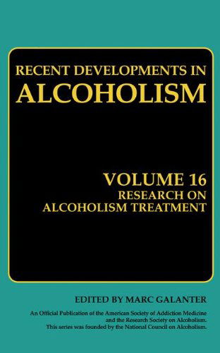 Cover for Marc Galanter · Research on Alcoholism Treatment: Methodology Psychosocial Treatment Selected Treatment Topics Research Priorities - Recent Developments in Alcoholism (Hardcover Book) [2003 edition] (2003)