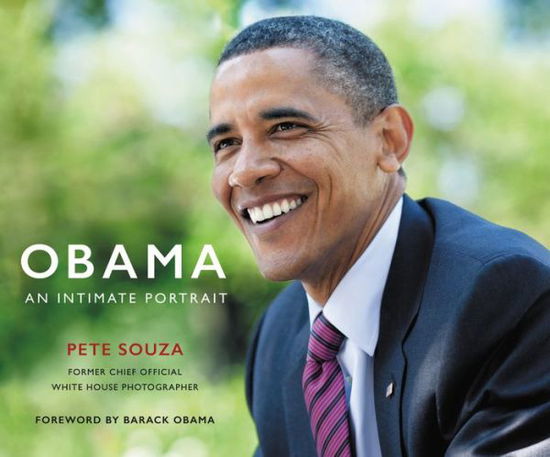 Obama: An Intimate Portrait - Pete Souza - Kirjat - Little, Brown and Company - 9780316512589 - tiistai 7. marraskuuta 2017