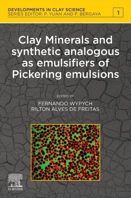 Cover for Fernando Wypych · Clay Minerals and Synthetic Analogous as Emulsifiers of Pickering Emulsions - Developments in Clay Science (Paperback Book) (2022)