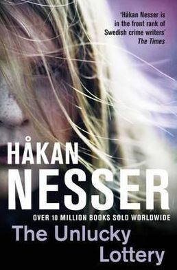 The Unlucky Lottery - The Van Veeteren series - Hakan Nesser - Bøker - Pan Macmillan - 9780330512589 - 12. april 2012