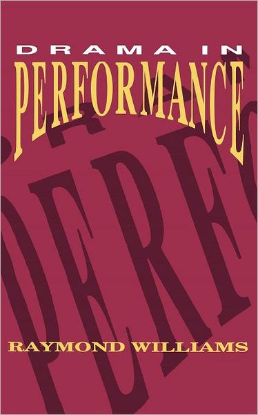 Cover for Raymond Williams · Drama in Performance (Paperback Book) [New edition] (1991)