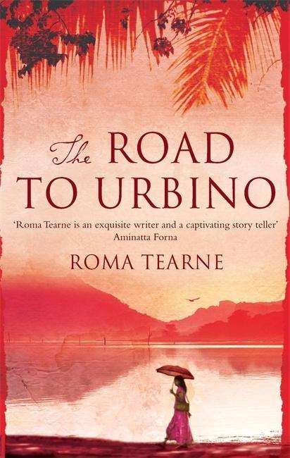 Cover for Roma Tearne · The Road to Urbino (Pocketbok) (2013)