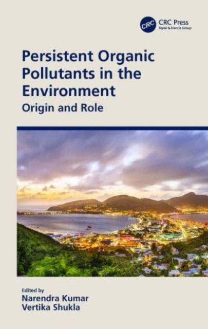 Persistent Organic Pollutants in the Environment: Origin and Role (Paperback Book) (2024)