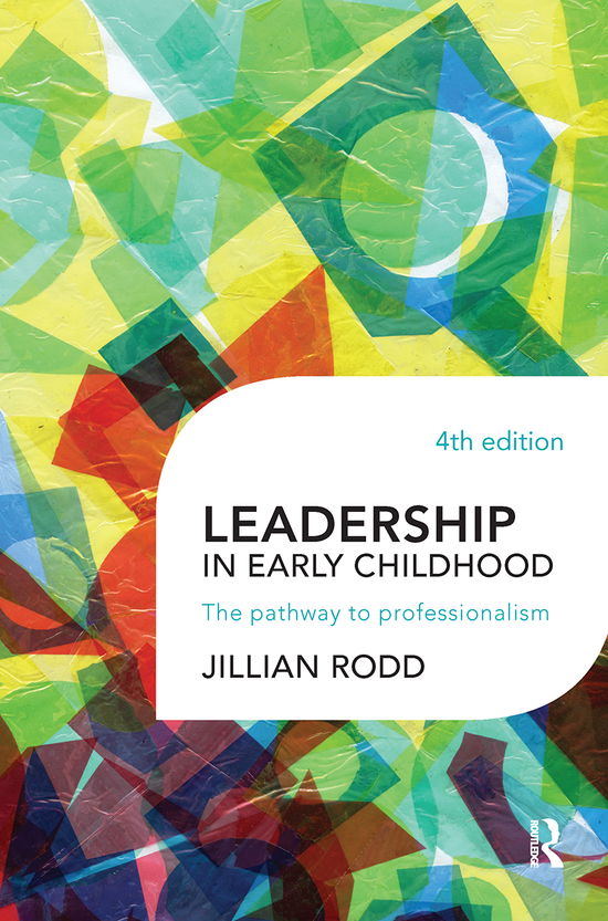 Cover for Jillian Rodd · Leadership in Early Childhood: The pathway to professionalism (Hardcover Book) [4 New edition] (2021)