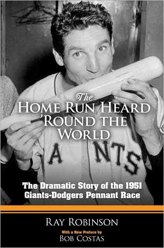 Cover for Ray Robinson · The Home Run Heard 'Round the World: The Dramatic Story of the 1951 Giants-Dodgers Pennant Race - Dover Baseball (Hardcover Book) (2011)
