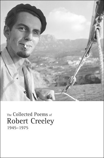 The Collected Poems of Robert Creeley, 1945-1975 - Robert Creeley - Livros - University of California Press - 9780520241589 - 6 de outubro de 2006