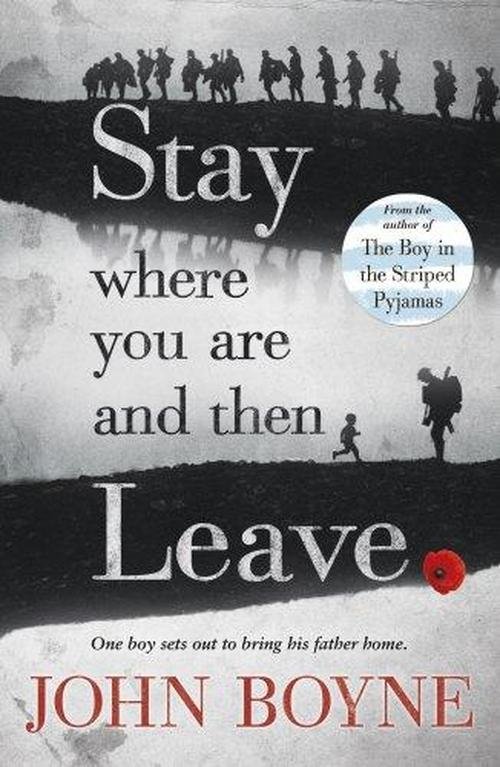 Cover for John Boyne · Stay Where You Are And Then Leave (Paperback Bog) (2014)