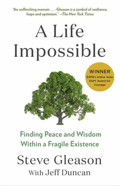 A Life Impossible: Living with ALS: Finding Peace and Wisdom Within a Fragile Existence - Steve Gleason - Books - Random House USA Inc - 9780593470589 - May 6, 2025