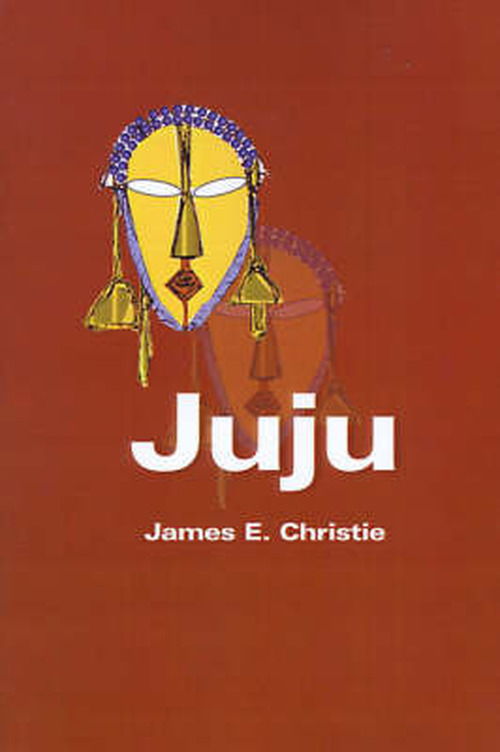 Juju - James Christie - Książki - iUniverse - 9780595009589 - 1 lipca 2000