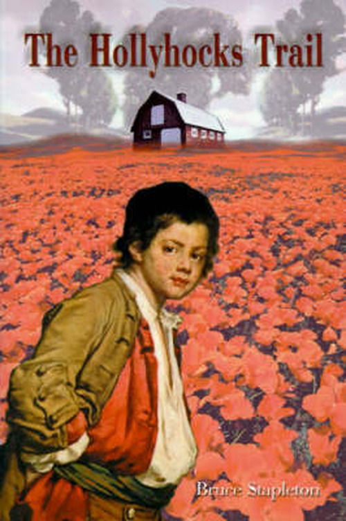 Cover for Bruce Stapleton · The Hollyhocks Trail (Paperback Book) (2000)