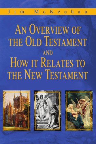 James Mckeehan · An Overview of the Old Testament and How It Relates to the New Testament (Paperback Book) (2002)