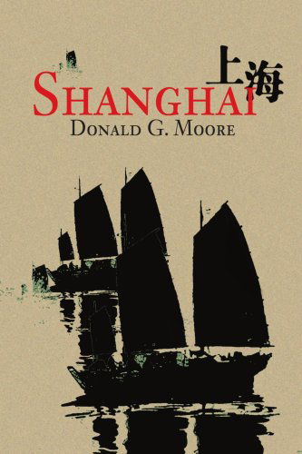 Cover for Donald Moore · Shanghai (Pocketbok) (2003)