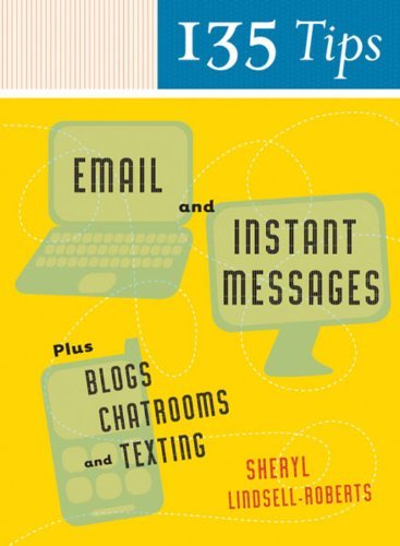 Cover for Sheryl Lindsell-roberts · 135 Tips on Email and Instant Messages: Plus Blogs, Chatrooms, and Texting (Pocketbok) (2008)
