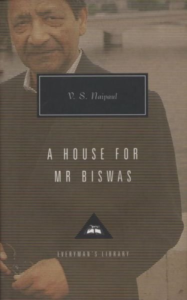 Cover for V.s. Naipaul · A House for Mr. Biswas (Everyman's Library Classics &amp; Contemporary Classics) (Hardcover Book) (1995)