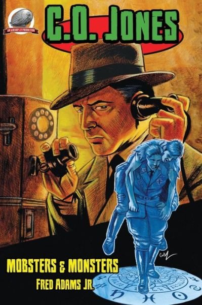 Cover for Fred Adams Jr · C.o. Jones: Mobsters &amp; Monsters (Paperback Bog) (2015)