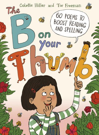 Cover for Colette Hiller · The B on Your Thumb: 60 Poems to Boost Reading and Spelling (Paperback Book) [Illustrated edition] (2020)