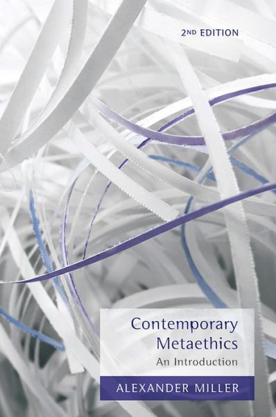 Cover for Miller, Alexander (University of Otago) · Contemporary Metaethics: An Introduction (Hardcover Book) (2013)
