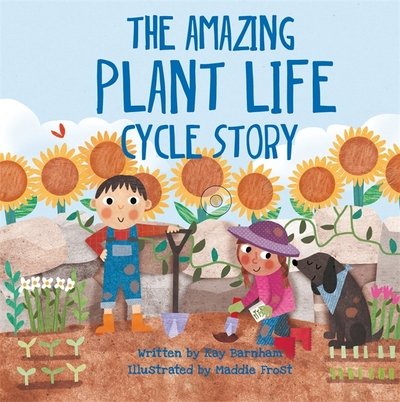 Look and Wonder: The Amazing Plant Life Cycle Story - Look and Wonder - Kay Barnham - Books - Hachette Children's Group - 9780750299589 - September 12, 2019