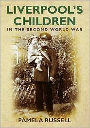 Cover for Pamela Russell · Liverpool's Children in the Second World War (Paperback Book) (2009)