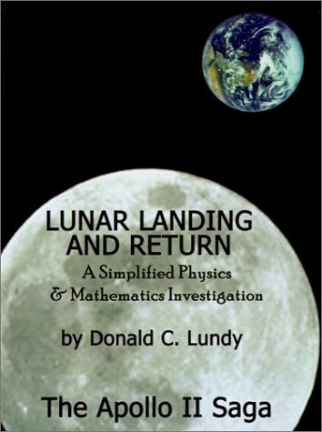 Cover for Donald C. Lundy · Lunar Landing and Return: A Simplified Physics &amp; Mathematics Investigation-The Apollo II Saga (Paperback Bog) (2001)