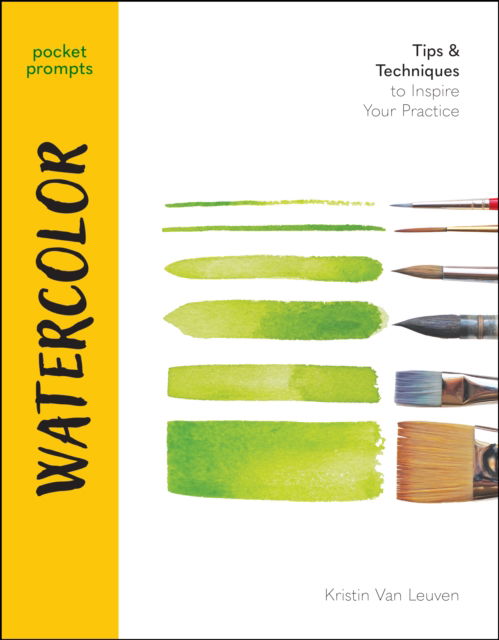 Pocket Prompts Watercolor: Tips & Techniques to Inspire Your Practice - Pocket Prompts - Kristin Van Leuven - Books - Quarto Publishing Group USA Inc - 9780760397589 - October 16, 2025