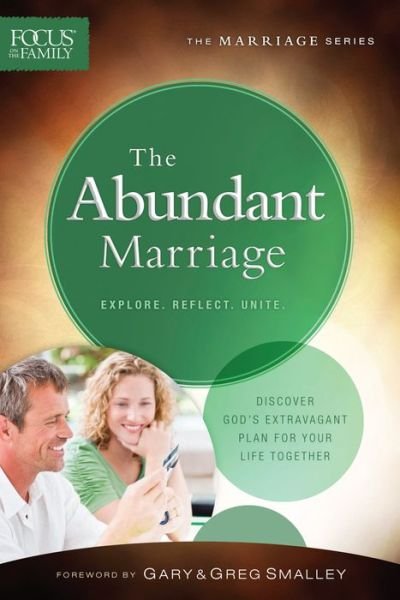 Cover for Focus on the Family · Abundant Marriage  The  repackaged ed. (N/A) [Repackaged edition] (2014)