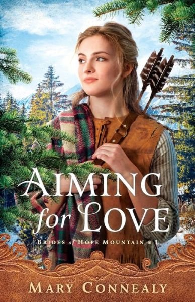 Cover for Mary Connealy · Aiming for Love (Paperback Book) (2019)