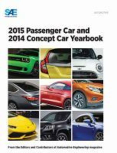 2015 Passenger Car and 2014 Concept Car Yearbook - SAE International - Książki - SAE International - 9780768081589 - 30 listopada 2014