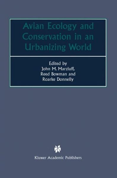 Cover for Reed Bowman · Avian Ecology and Conservation in an Urbanizing World (Gebundenes Buch) [2001 edition] (2001)