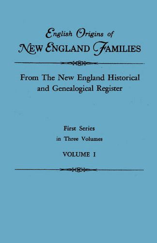 Cover for New England · English Origins of New England Families. from the New England Historical and Genealogical Register. First Series, in Three Volumes. Volume I (Paperback Bog) (2010)