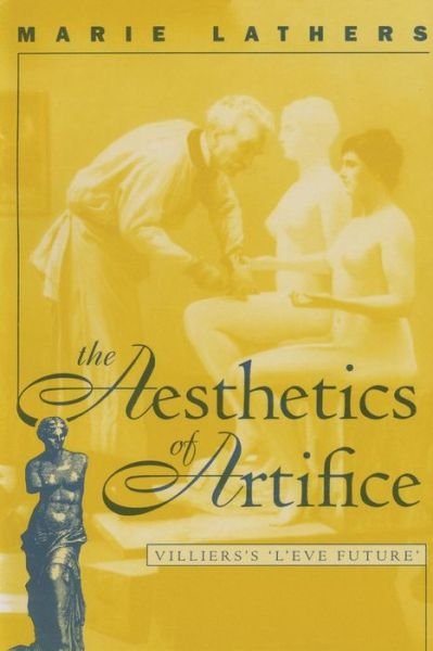 Cover for Marie Lathers · The Aesthetics of Artifice (Pocketbok) (1997)