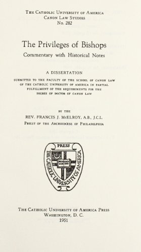 Cover for Mcelroy · The Privileges of Bishops (1951) (Canon Law Dissertations) (Hardcover bog) (2013)