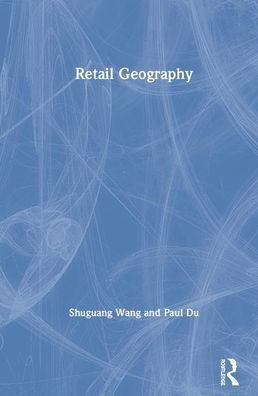 Cover for Shuguang Wang · Retail Geography (Gebundenes Buch) (2020)