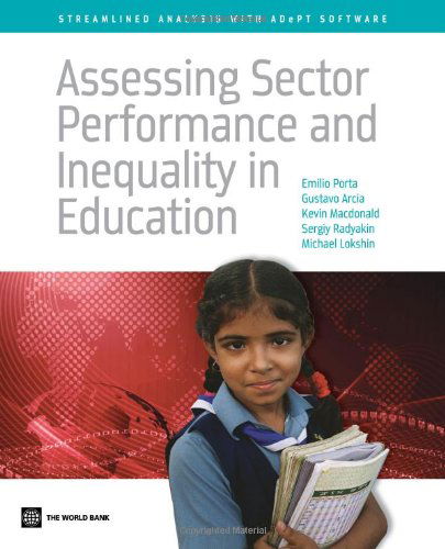 Cover for Misha Lokshin · Assessing Sector Performance and Inequality in Education: Streamlined Analysis with Adept Software (World Bank Training Series) (Paperback Book) (2011)