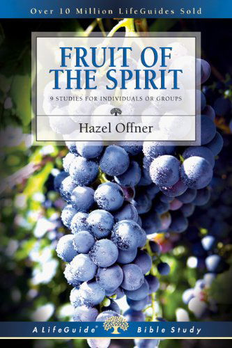 Fruit of the Spirit (Lifeguide Bible Studies) - Hazel Offner - Książki - IVP Connect - 9780830830589 - 22 stycznia 1999