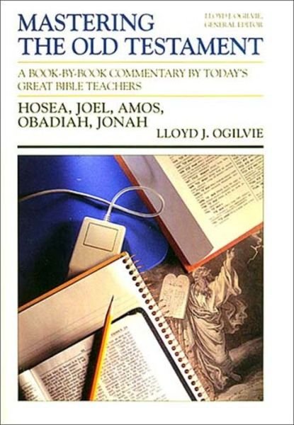 Cover for Douglas Stuart · Mastering the Old Testament: a Book by Book Commentary by Today's Great Bible Teachers (Hosea, Joel, Amos, Obadiah, Jonah) - Mastering the Old &amp; New Testament Series (Pocketbok) (1993)