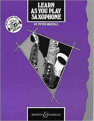 Cover for Peter Wastall · Learn as You Play Saxophone (Book) (2004)