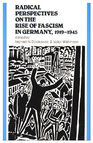 Cover for Michael N. Dobkowski · Radical Perspectives on the Rise of Fascism in Germany, 1919-1945 (Paperback Book) (1989)