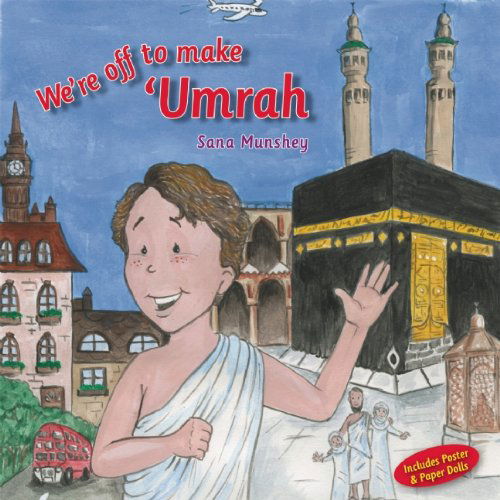 Cover for Sana Munshey · We're Off to Make 'Umrah (Inbunden Bok) [Har / Pstr edition] (2011)