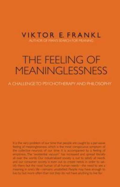 Cover for Viktor E. Frankl · The Feeling of Meaninglessness: A Challenge to Psychotherapy and Philosophy - Marquette Studies in Philosophy (Paperback Book) (2010)
