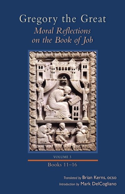 Cover for Gregory · Moral Reflections on the Book of Job, Volume 3: Books 11-16 - Cistercian Studies (Hardcover Book) (2016)