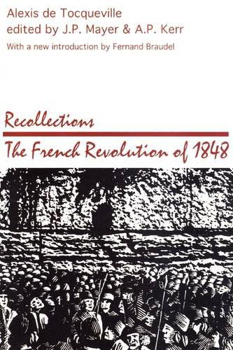 Recollections: French Revolution of 1848 - Alexis De Tocqueville - Books - Taylor & Francis Inc - 9780887386589 - January 31, 1987