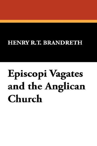 Cover for Henry R. T. Brandreth · Episcopi Vagates and the Anglican Church (Gebundenes Buch) (2024)