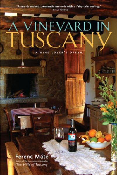 Cover for Ferenc Máté · A Vineyard In Tuscany - A Wine Lover´s Dream (Paperback Book) (2010)