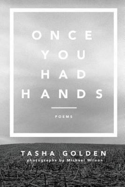 Cover for Tasha Golden · Once You Had Hands (Paperback Book) (2015)